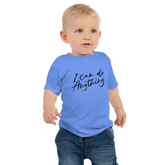 I Can Do Anything Baby T-Shirt - Soft cotton graphic tee for infants with empowering message