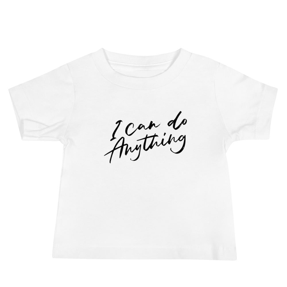 I Can Do Anything Baby T-Shirt - Soft cotton graphic tee for infants with empowering message