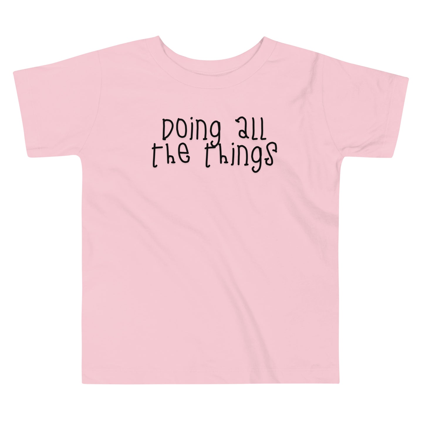 toddler t-shirt with 'Doing All the Things' text in child-like handwritten style