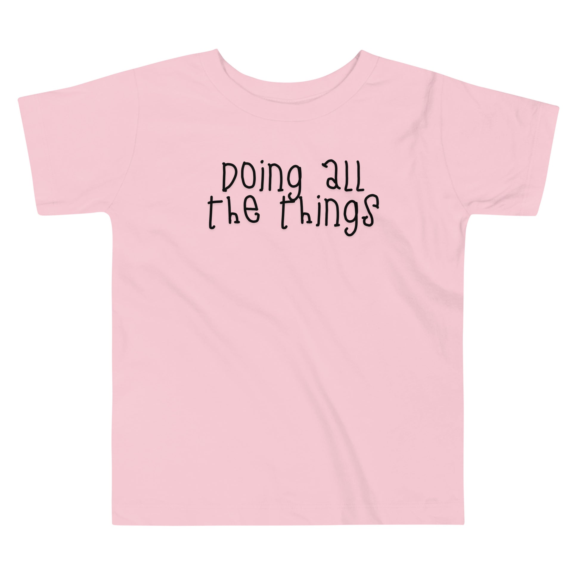 toddler t-shirt with 'Doing All the Things' text in child-like handwritten style