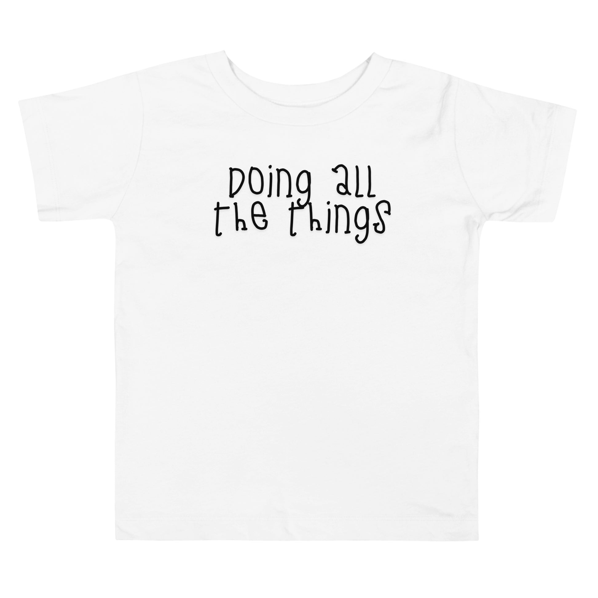toddler t-shirt with 'Doing All the Things' text in child-like handwritten style